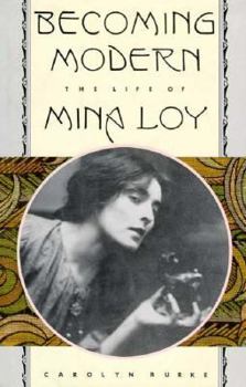 Hardcover Becoming Modern: The Life of Mina Loy Book