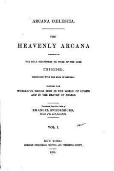 Paperback Arcana Caelestia, The Heavenly Arcana Contained in the Holy Scriptures - Vol. I Book