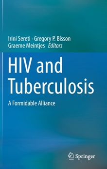 Hardcover HIV and Tuberculosis: A Formidable Alliance Book