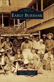 Early Burbank - Book  of the Images of America: California