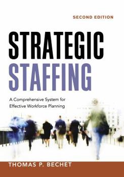 Paperback Strategic Staffing: A Comprehensive System for Effective Workforce Planning Book