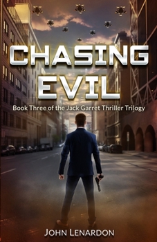 Paperback Chasing Evil: Book Three of the Jack Garret Thriller Trilogy Book