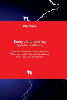 Hardcover Energy Engineering - Applications and Batteries: Applications and Batteries Book
