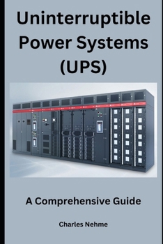 Paperback Uninterruptible Power Systems (UPS): A Comprehensive Guide Book