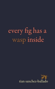 Paperback Every Fig Has a Wasp Inside Book