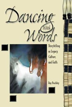 Paperback Dancing with Words: Storytelling as Legacy, Culture, and Faith Book