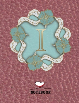 Paperback I: Monogram Initial I journal, Wide Ruled Composition Notebook for Women: I: Personalized Initial Wide Ruled Lined Journa Book