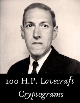 100 H.P. Lovecraft Cryptograms: Fun Science Fiction and Horror Puzzles