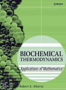 Hardcover Biochemical Thermodynamics: Applications of Mathematica [With CDROM] Book