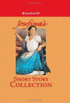 Josefina's Short Story Collection (American Girls Collection) - Book  of the American Girl: Josefina