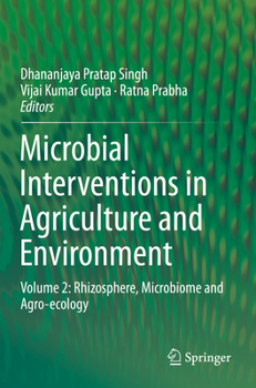 Paperback Microbial Interventions in Agriculture and Environment: Volume 2: Rhizosphere, Microbiome and Agro-Ecology Book