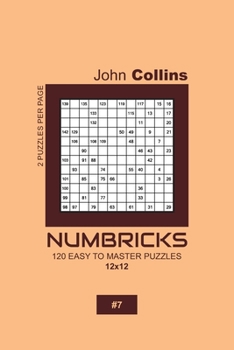 Paperback Numbricks - 120 Easy To Master Puzzles 12x12 - 7 Book