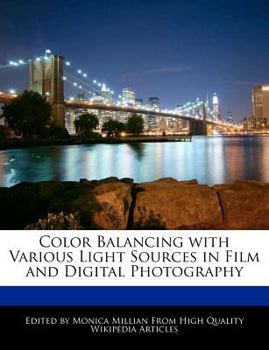 Paperback Color Balancing with Various Light Sources in Film and Digital Photography Book