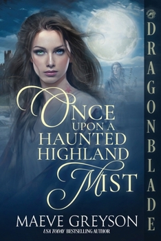 Once Upon a Haunted Highland Mist: A Medieval Historical Romance