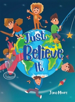 Hardcover Just Believe It Book