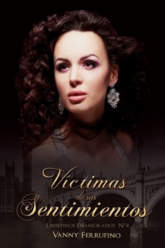 Paperback Víctimas de sus sentimientos [Spanish] Book
