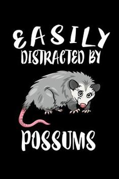 Paperback Easily Distracted By Possums: Animal Nature Collection Book