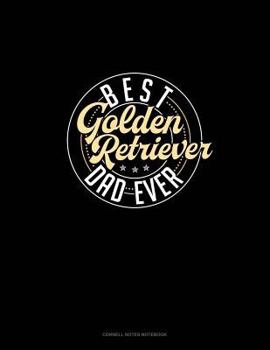 Paperback Best Golden Retriever Dad Ever: Cornell Notes Notebook Book