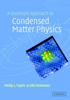 Paperback A Quantum Approach to Condensed Matter Physics Book
