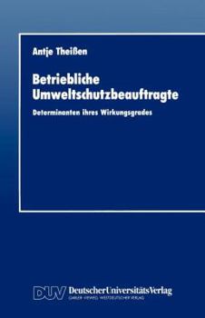 Betriebliche Umweltschutzbeauftragte: Determinanten Ihres Wirkungsgrades