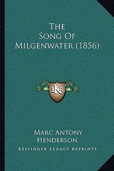 Paperback The Song Of Milgenwater (1856) Book
