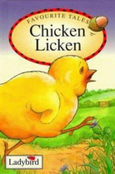Hardcover Favourite Tales: Chicken Licken (Old Favourite Tales) Book