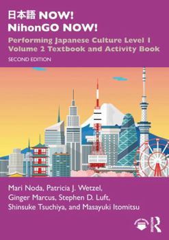 ??? NOW! NihonGO NOW!: Performing Japanese Culture - Level 1 Volume 2 Textbook and Activity Book