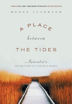 Paperback A Place Between the Tides: A Naturalist's Reflections on the Salt Marsh Book