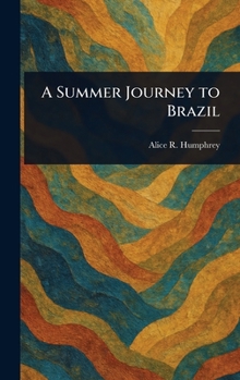 Hardcover A Summer Journey to Brazil Book