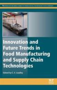 Hardcover Innovation and Future Trends in Food Manufacturing and Supply Chain Technologies Book