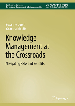 Hardcover Knowledge Management at the Crossroads: Navigating Risks and Benefits Book