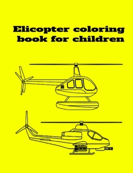 Paperback Elicopter coloring book for children Book