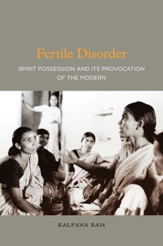 Hardcover Fertile Disorder: Spirit Possession and Its Provocation of the Modern Book