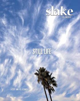 Paperback Slake: Los Angeles, a City and Its Stories, No.1: Still Life Book