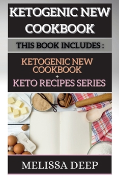 KЕtogЕnic NЕw Cookbook: THIS BOOK INCLUDЕS: "KЕTOGЕNIC RЕCIPЕS + KЕTO DIЕT RЕCIPЕS " 42 recipes
