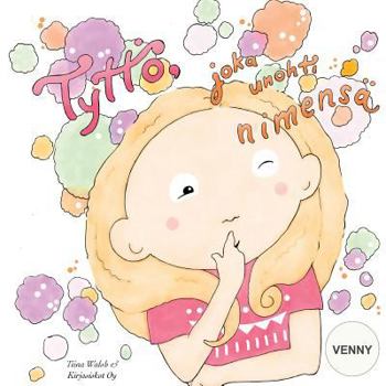 Paperback Tyttö, joka unohti nimensä VENNY [Finnish] Book