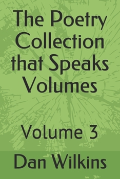 Paperback The Poetry Collection that Speaks Volumes: Volume 3 Book
