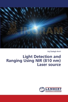 Paperback Light Detection and Ranging Using NIR (810 nm) Laser source Book