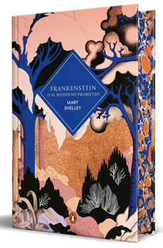 Frankenstein o el moderno Prometeo (edición cantos tintados) / Frankenstein or the Modern Prometheus (Sprayed Edges Edition) (Spanish Edition)