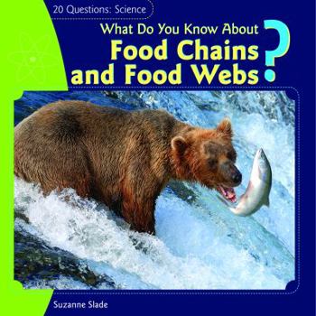 What Do You Know About Food Chains and Food Webs?