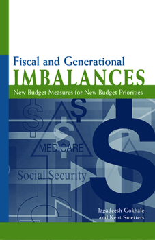 Paperback Fiscal and Generational Imbalances: New Budget Measures for New Budget Priorities Book