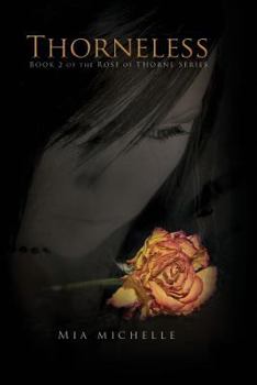 Thorneless - Book #2 of the Rose of Thorne