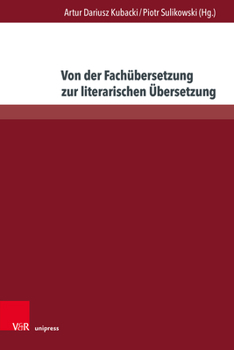 Hardcover Von Der Fachubersetzung Zur Literarischen Ubersetzung [German] Book