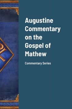 Paperback Augustine Commentary on the Gospel of Mathew: Commentary Series Book