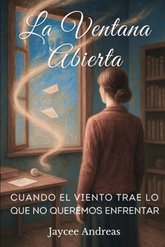 La Ventana Abierta: Cuando el Viento Trae lo que no Queremos Enfrentar: Una breve historia donde el realismo mágico y la psicología del trauma se entr