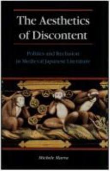 The Aesthetics of Discontent: Politics and Reclusion in Medieval Japanese Literature