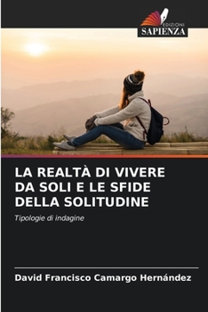 Paperback La Realtà Di Vivere Da Soli E Le Sfide Della Solitudine [Italian] Book