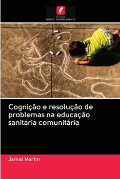 Paperback Cognição e resolução de problemas na educação sanitária comunitária [Portuguese] Book