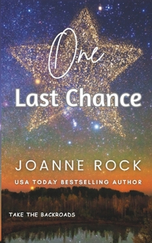 One Last Chance (Take the Backroads) - Book #2 of the Take the Backroads