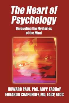 Paperback The Heart of Psychology: Unraveling the Mysteries of the Mind Book